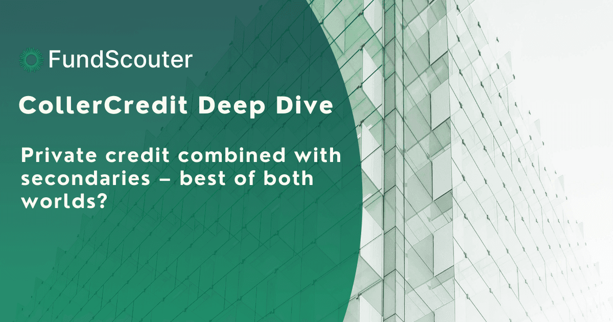 CollerCredit Deep Dive: Private credit combined with secondaries – best of both worlds?