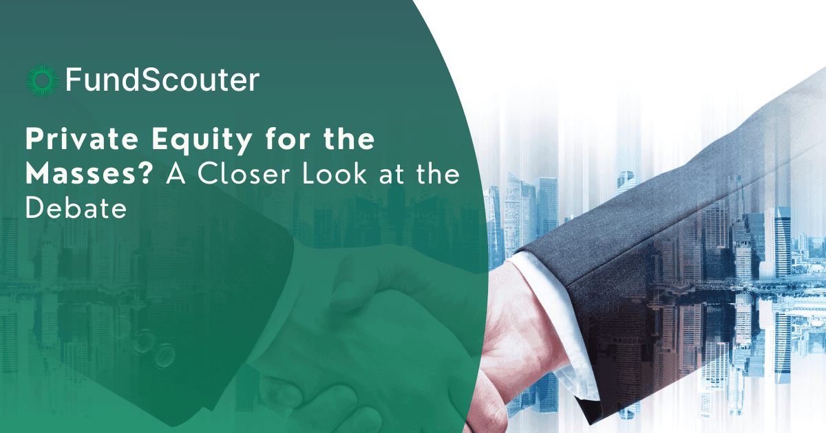 Private Equity for the Masses? A Closer Look at the Debate