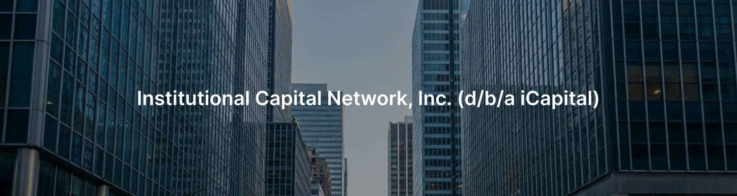 Institutional Capital Network, Inc. (d/b/a iCapital) banner