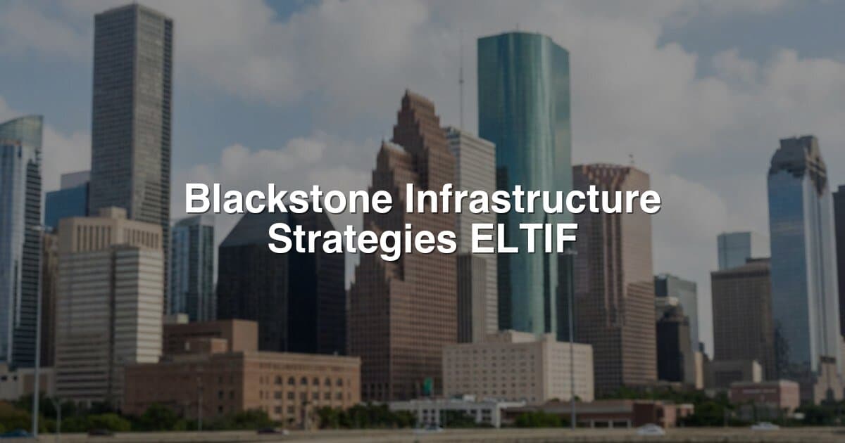 Blackstone Infrastructure Strategies ELTIF (BXINFRA Lux) banner
