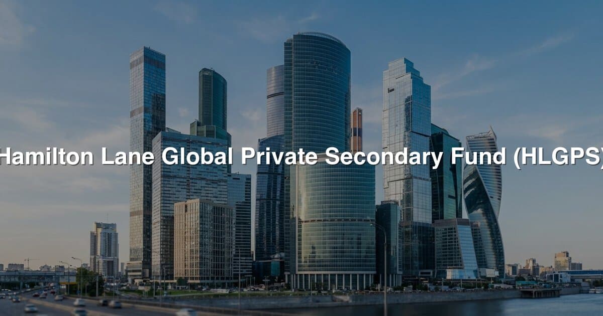 Hamilton Lane Global Private Secondary Fund (HLGPS) banner